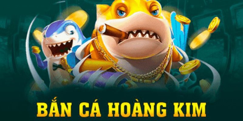 Bắn Cá Hoàng Kim – Tựa Game Giải Trí Đại Dương Hấp Dẫn Bậc Nhất 202